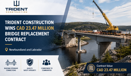 Trident Construction Wins CAD 23.47 Million Bridge Replacement Contract in Newfoundland and Labrador