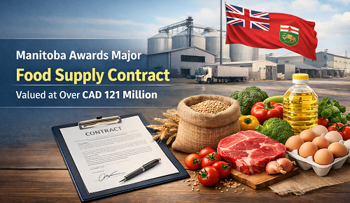 Manitoba Awards Major Food Supply Contract Valued at Over CAD 121 Million